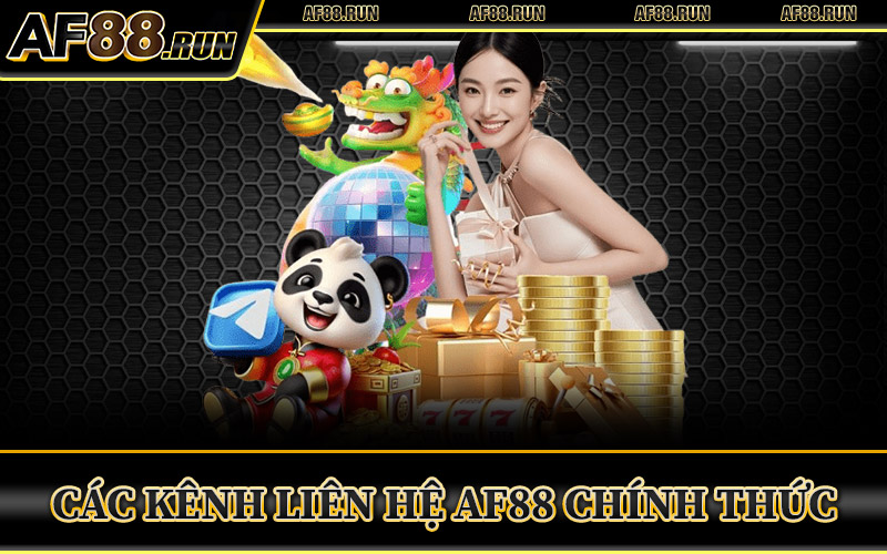 Liên Hệ AF88 – Nơi Tư Vấn Và Giải Đáp Mọi Vấn Đề Của Bạn 1 Các Kênh Liên Hệ AF88 Chính Thức