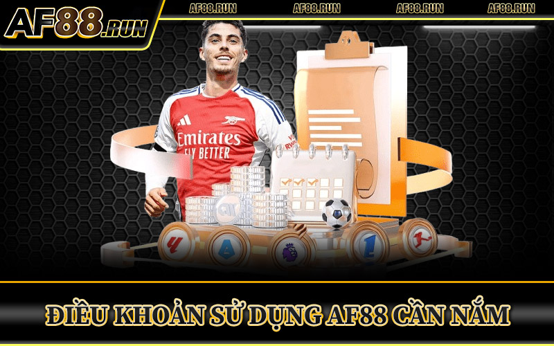 Điều Khoản Sử Dụng AF88 Cần Nắm