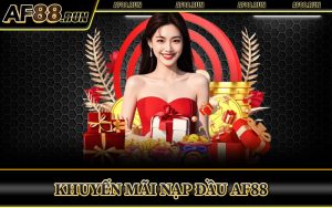 Khuyến Mãi Nạp Đầu AF88