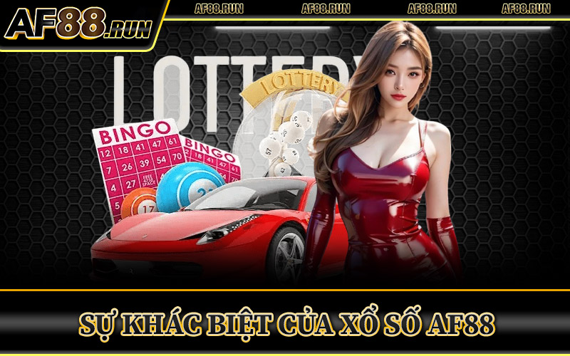 Xổ Số AF88 – Nơi Bắt Đầu Hành Trình Thử Thách Vận May 1 Sự Khác Biệt Của Xổ Số AF88